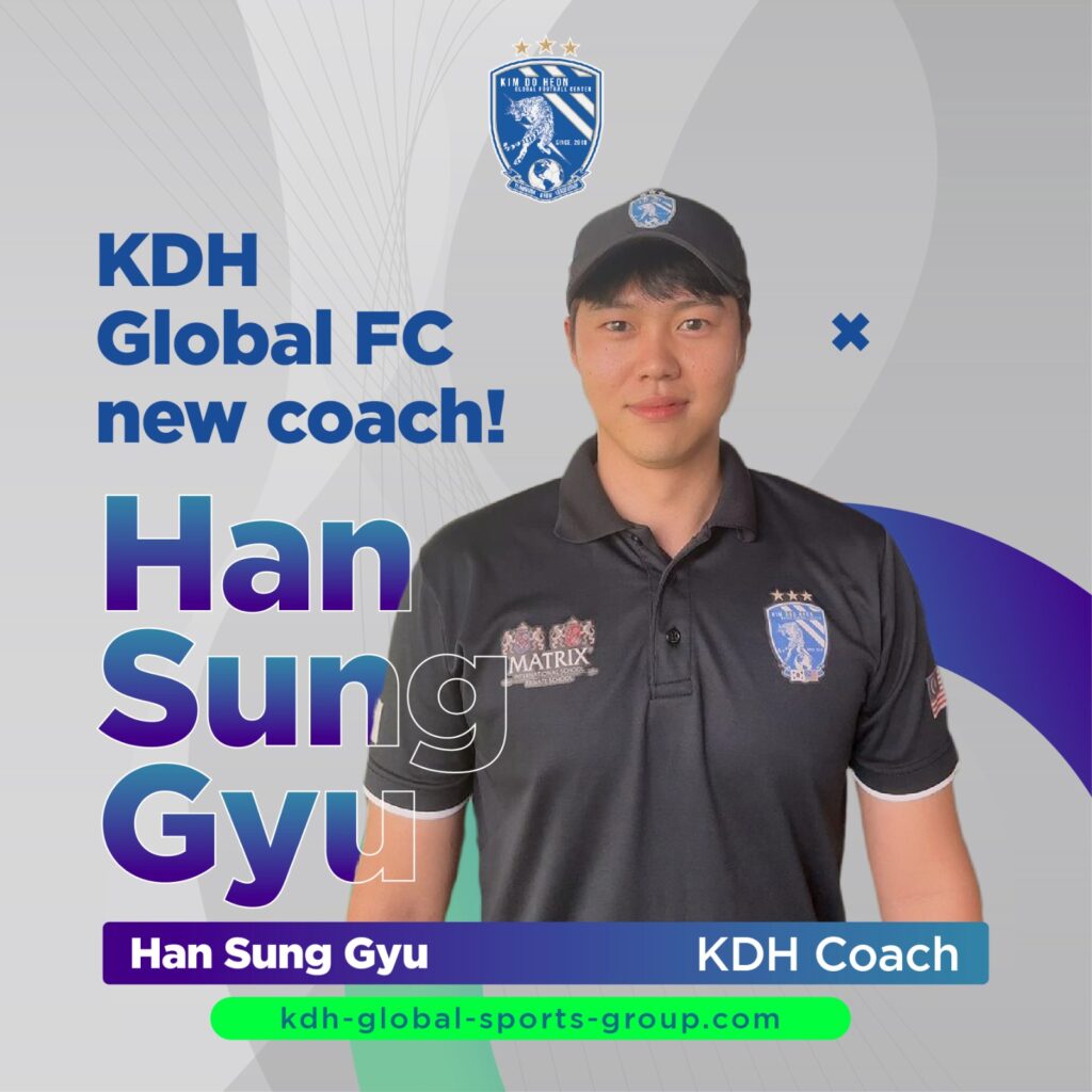 KDH Football Academy Welcomes Ex-National Korean Football Star Han Sung-gyu as New Head Coach
